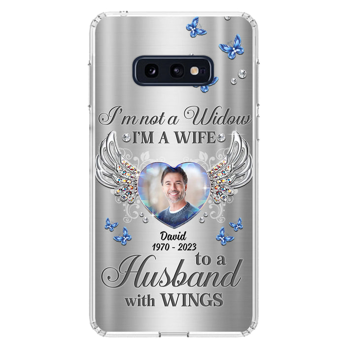 Personalized Memorial Husband Phone Case - Memorial Gift Idea - I'm Not A Widow I'm A Wife To A Husband With Wings - Case For iPhone/Samsung