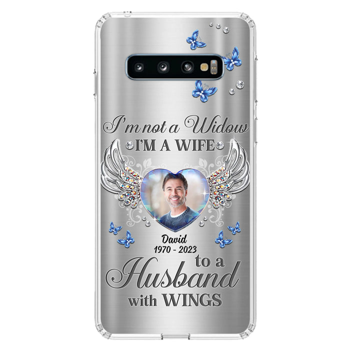 Personalized Memorial Husband Phone Case - Memorial Gift Idea - I'm Not A Widow I'm A Wife To A Husband With Wings - Case For iPhone/Samsung
