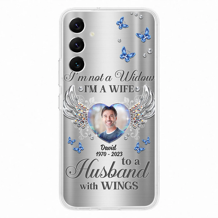 Personalized Memorial Husband Phone Case - Memorial Gift Idea - I'm Not A Widow I'm A Wife To A Husband With Wings - Case For iPhone/Samsung