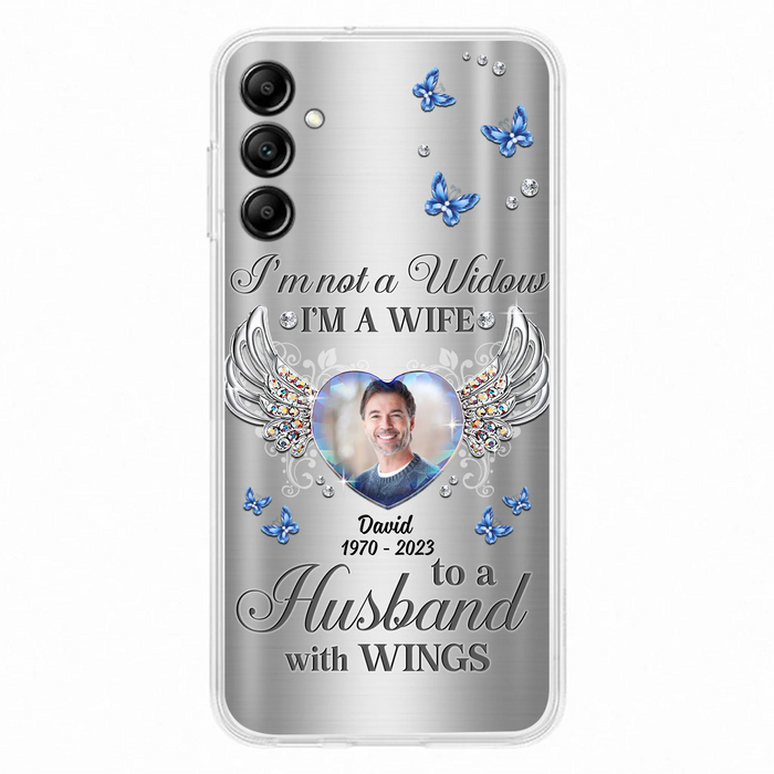 Personalized Memorial Husband Phone Case - Memorial Gift Idea - I'm Not A Widow I'm A Wife To A Husband With Wings - Case For iPhone/Samsung