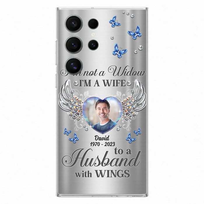 Personalized Memorial Husband Phone Case - Memorial Gift Idea - I'm Not A Widow I'm A Wife To A Husband With Wings - Case For iPhone/Samsung