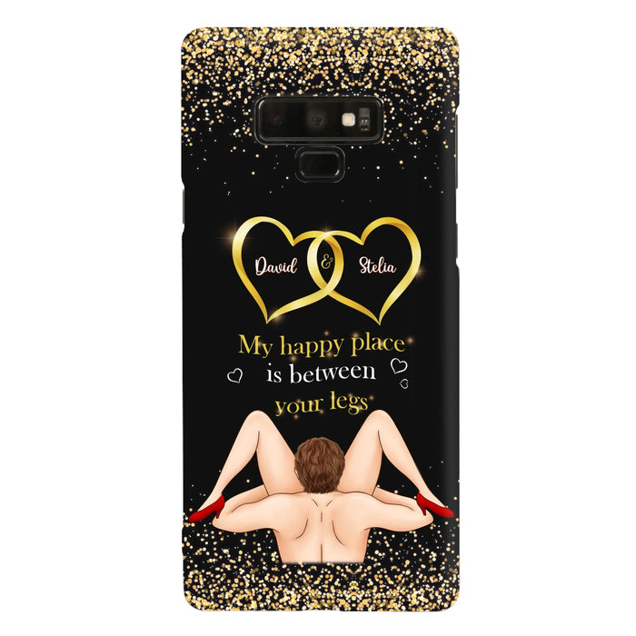 Custom Personalized Couple Phone Case - Gift Idea For Couple/Valentines Day - My Happy Place Is Between Your Legs - Case For iPhone/Samsung