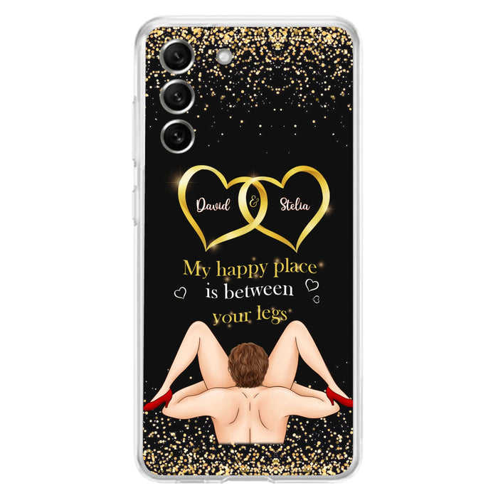 Custom Personalized Couple Phone Case - Gift Idea For Couple/Valentines Day - My Happy Place Is Between Your Legs - Case For iPhone/Samsung