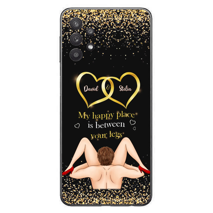 Custom Personalized Couple Phone Case - Gift Idea For Couple/Valentines Day - My Happy Place Is Between Your Legs - Case For iPhone/Samsung