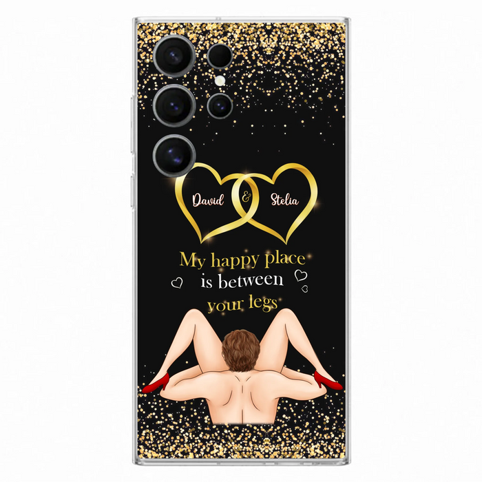 Custom Personalized Couple Phone Case - Gift Idea For Couple/Valentines Day - My Happy Place Is Between Your Legs - Case For iPhone/Samsung