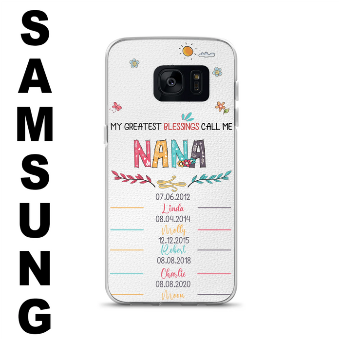 Personalized Grandma Phone Case - Gift Idea For Grandma - Upto 5 Grandkids - My Greatest Blessings Call Me Nana - Case For iPhone/Samsung
