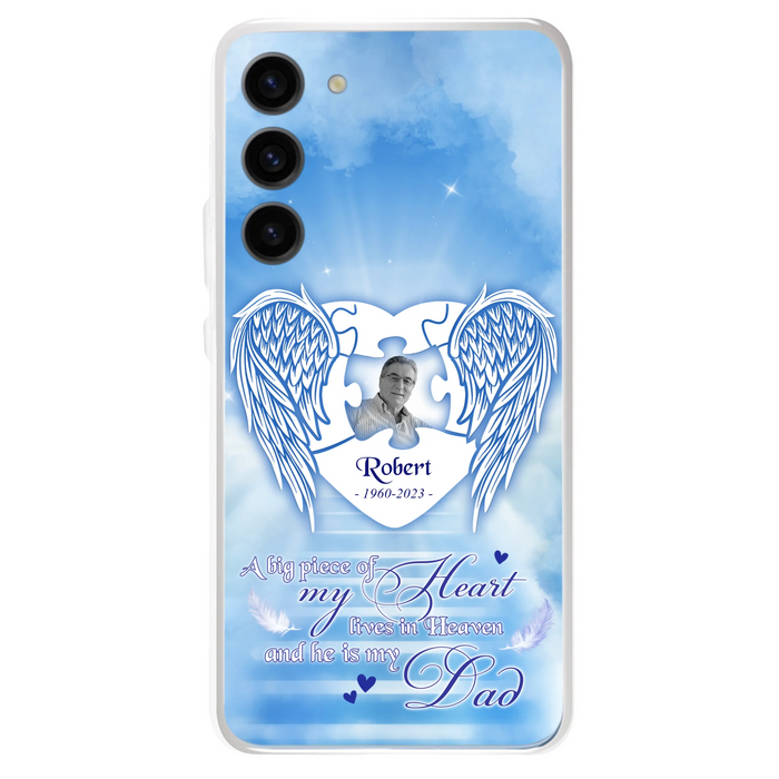 Custom Personalized Memorial Photo Phone Case - Memorial Gift Idea For Family - A Big Piece Of My Heart Lives In Heaven And He Is My Dad - Case For iPhone/Samsung