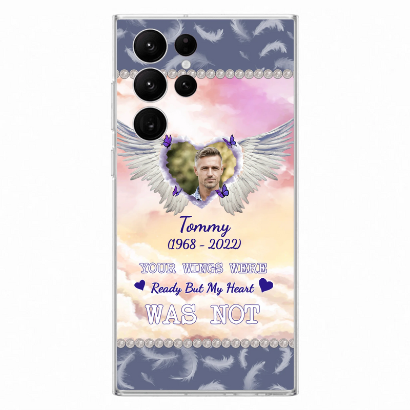 Custom Personalized Memorial Photo Phone Case - Memorial Gift Idea for Family - Your Wings Were Ready But My Heart Was Not - Case For iPhone/Samsung