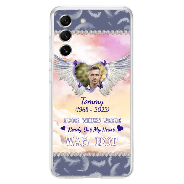 Custom Personalized Memorial Photo Phone Case - Memorial Gift Idea for Family - Your Wings Were Ready But My Heart Was Not - Case For iPhone/Samsung