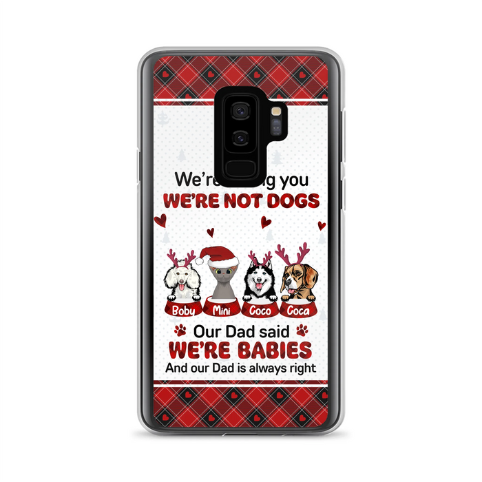 Personalized Pet Phone Case - Gift Idea For Pet Lovers - Up to 4 Pets/Cats/Dogs - We're Telling You We're Not Dogs - Case For iPhone/Samsung