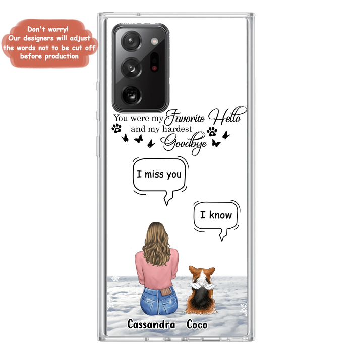 Personalized Pet Phone Case - Up to 4 Pets - Gift Idea For Couple/Dog/Cat Lover - You Were My Favorite Hello And My Hardest Goodbye - Case For iPhone/Samsung