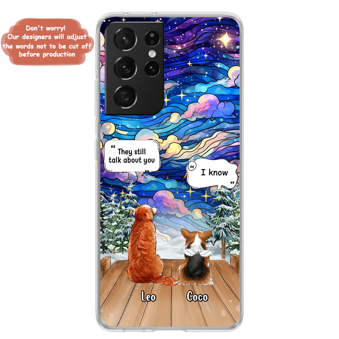 Personalized Dog Memorial Phone Case - Up to 4 Pets - Memorial Gift Idea For Dog/Cat/Rabbit Lovers - They Still Talk About You - Case For iPhone/Samsung