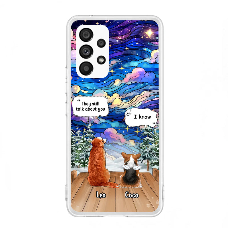 Personalized Dog Memorial Phone Case - Up to 4 Pets - Memorial Gift Idea For Dog/Cat/Rabbit Lovers - They Still Talk About You - Case For iPhone/Samsung