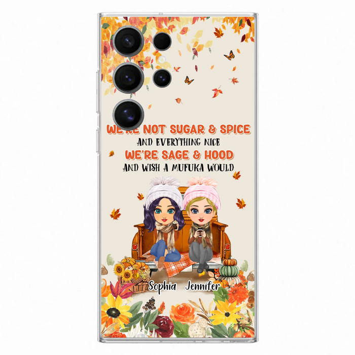 Custom Personalized Friend Phone Case - Gift Idea for Friends/Besties/Sisters - We're Not Sugar & Spice And Everything Nice - Case for iPhone/Samsung