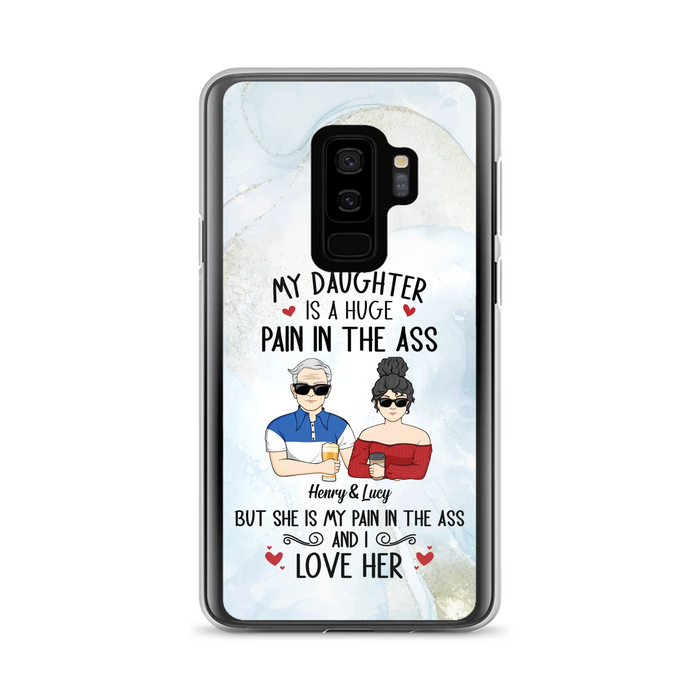 Custom Personalized Dad And Daughter Phone Case - Gift Idea For Dad/ Father's Day/Birthday - My Daughter Is A Huge Pain In The Ass - Case For iPhone And Samsung