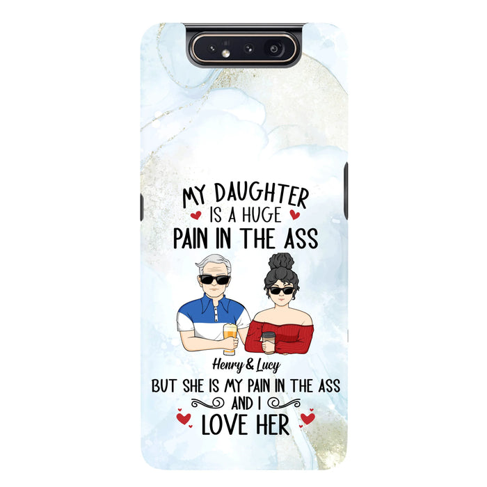 Custom Personalized Dad And Daughter Phone Case - Gift Idea For Dad/ Father's Day/Birthday - My Daughter Is A Huge Pain In The Ass - Case For iPhone And Samsung