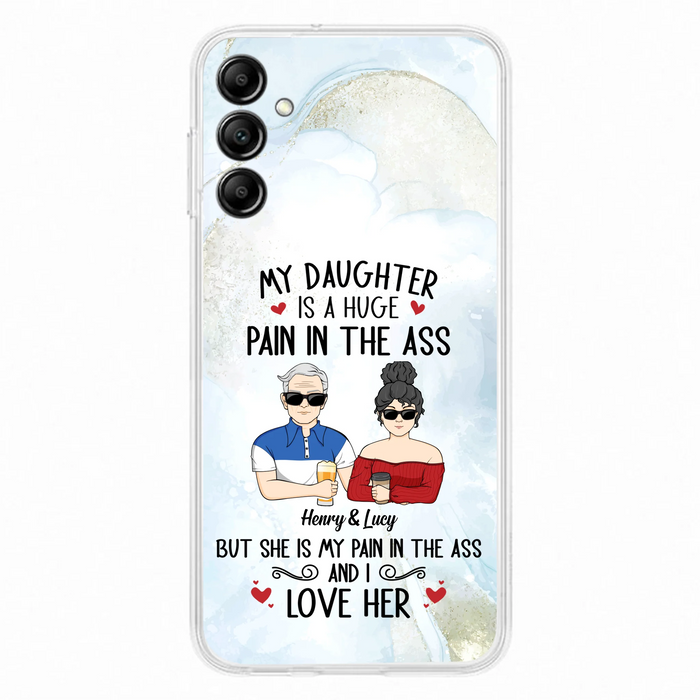 Custom Personalized Dad And Daughter Phone Case - Gift Idea For Dad/ Father's Day/Birthday - My Daughter Is A Huge Pain In The Ass - Case For iPhone And Samsung