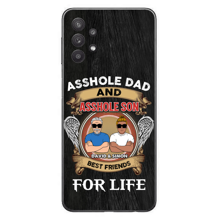 Custom Personalized Dad And Son Phone Case - Funny Gift Idea for Dad from Son - Asshole Dad And Asshole Son Best Friends For Life - Case for iPhone/Samsung