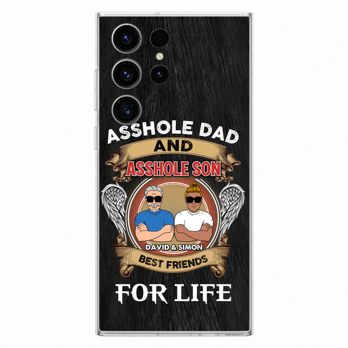 Custom Personalized Dad And Son Phone Case - Funny Gift Idea for Dad from Son - Asshole Dad And Asshole Son Best Friends For Life - Case for iPhone/Samsung