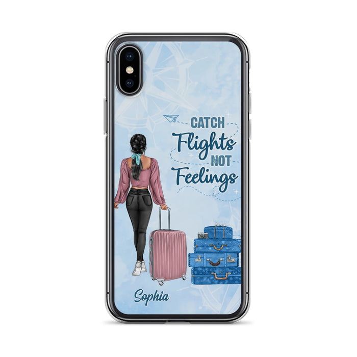 Custom Personalized Traveling Girl Phone Case - Gift Idea For Traveling Lovers/Girl - Catch Flights Not Feelings - Cases For iPhone/Samsung