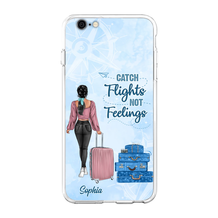 Custom Personalized Traveling Girl Phone Case - Gift Idea For Traveling Lovers/Girl - Catch Flights Not Feelings - Cases For iPhone/Samsung