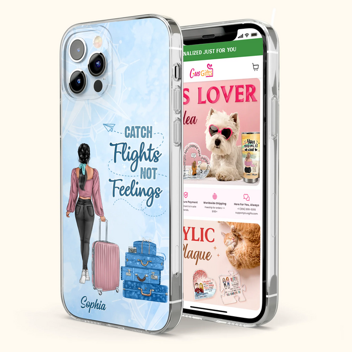 Custom Personalized Traveling Girl Phone Case - Gift Idea For Traveling Lovers/Girl - Catch Flights Not Feelings - Cases For iPhone/Samsung