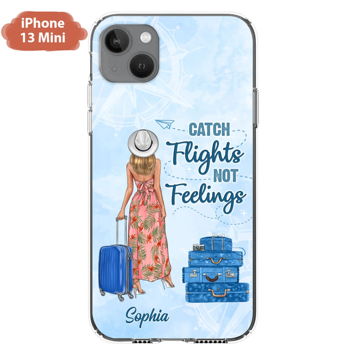 Custom Personalized Traveling Girl Phone Case - Gift Idea For Traveling Lovers - Catch Flights Not Feelings - Cases For iPhone/Samsung