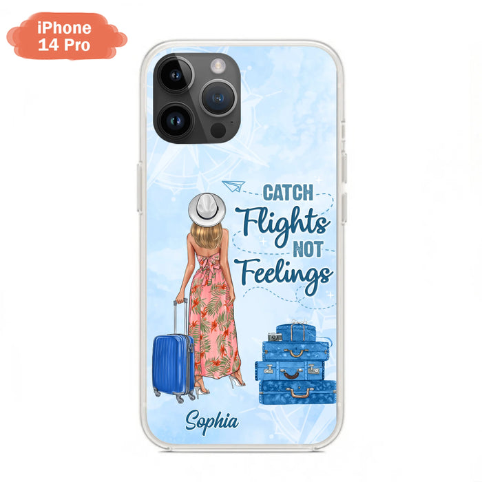 Custom Personalized Traveling Girl Phone Case - Gift Idea For Traveling Lovers - Catch Flights Not Feelings - Cases For iPhone/Samsung
