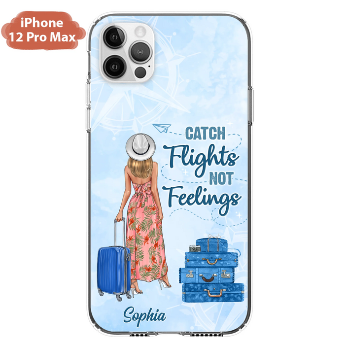 Custom Personalized Traveling Girl Phone Case - Gift Idea For Traveling Lovers - Catch Flights Not Feelings - Cases For iPhone/Samsung