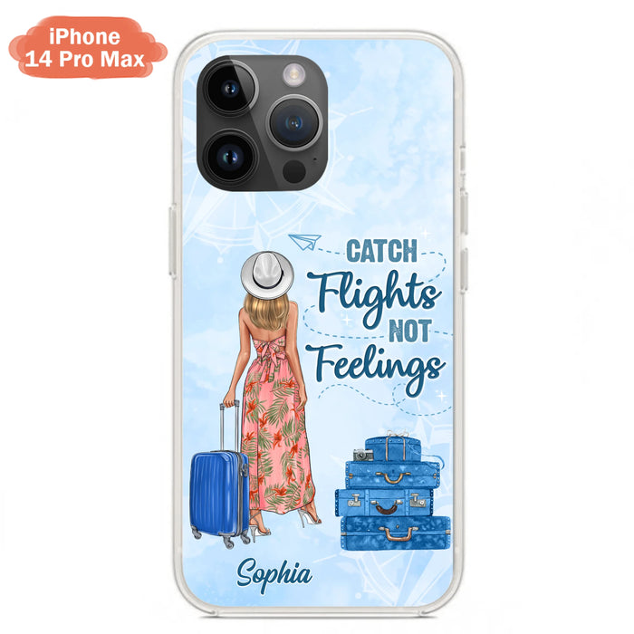 Custom Personalized Traveling Girl Phone Case - Gift Idea For Traveling Lovers - Catch Flights Not Feelings - Cases For iPhone/Samsung