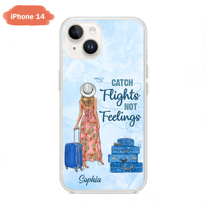 Custom Personalized Traveling Girl Phone Case - Gift Idea For Traveling Lovers - Catch Flights Not Feelings - Cases For iPhone/Samsung