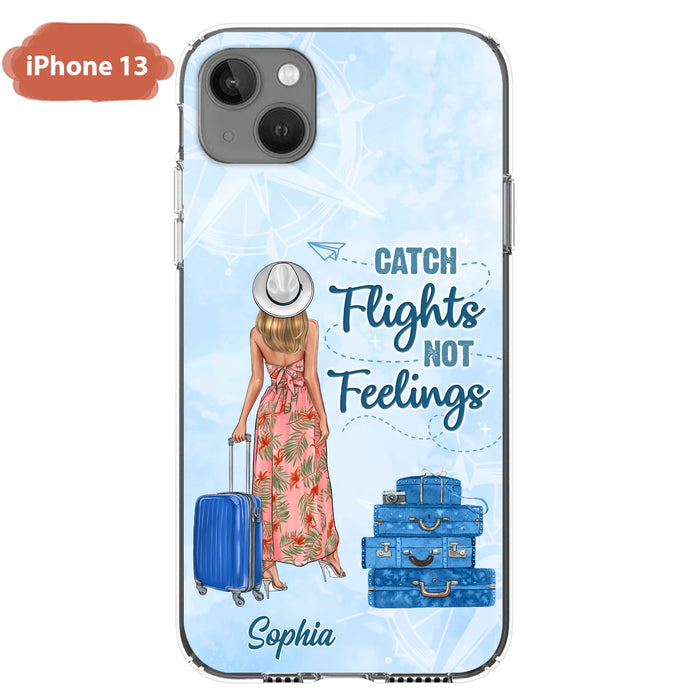 Custom Personalized Traveling Girl Phone Case - Gift Idea For Traveling Lovers - Catch Flights Not Feelings - Cases For iPhone/Samsung