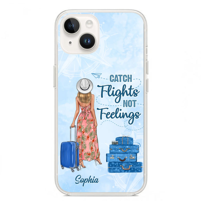 Custom Personalized Traveling Girl Phone Case - Gift Idea For Traveling Lovers - Catch Flights Not Feelings - Cases For iPhone/Samsung
