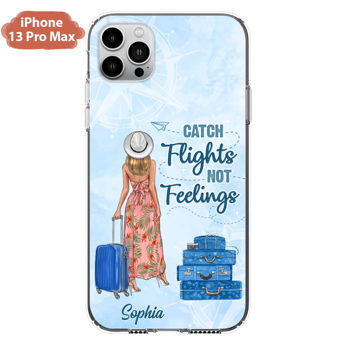 Custom Personalized Traveling Girl Phone Case - Gift Idea For Traveling Lovers - Catch Flights Not Feelings - Cases For iPhone/Samsung
