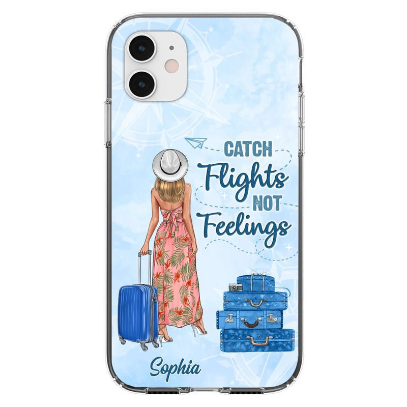 Custom Personalized Traveling Girl Phone Case - Gift Idea For Traveling Lovers - Catch Flights Not Feelings - Cases For iPhone/Samsung