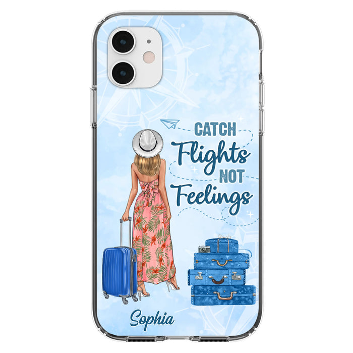 Custom Personalized Traveling Girl Phone Case - Gift Idea For Traveling Lovers - Catch Flights Not Feelings - Cases For iPhone/Samsung