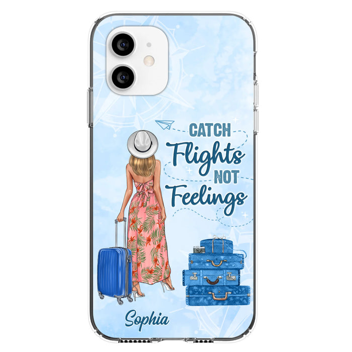 Custom Personalized Traveling Girl Phone Case - Gift Idea For Traveling Lovers - Catch Flights Not Feelings - Cases For iPhone/Samsung