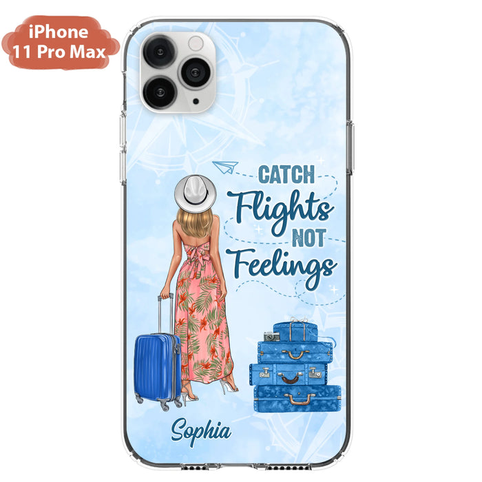 Custom Personalized Traveling Girl Phone Case - Gift Idea For Traveling Lovers - Catch Flights Not Feelings - Cases For iPhone/Samsung