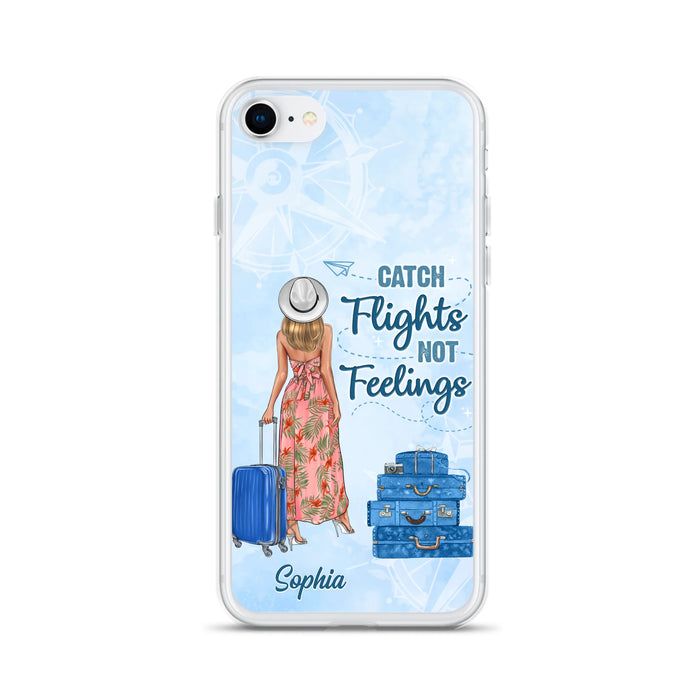 Custom Personalized Traveling Girl Phone Case - Gift Idea For Traveling Lovers - Catch Flights Not Feelings - Cases For iPhone/Samsung