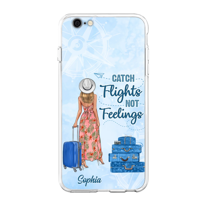 Custom Personalized Traveling Girl Phone Case - Gift Idea For Traveling Lovers - Catch Flights Not Feelings - Cases For iPhone/Samsung