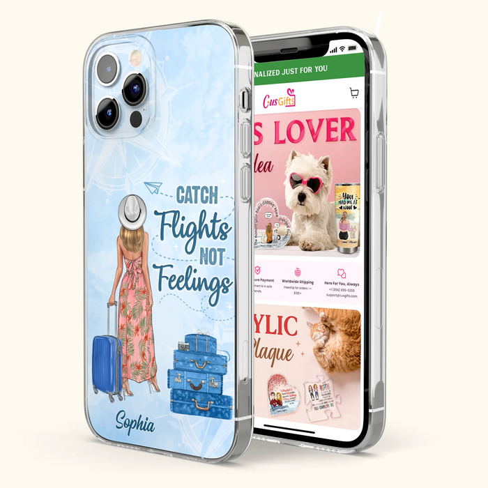 Custom Personalized Traveling Girl Phone Case - Gift Idea For Traveling Lovers - Catch Flights Not Feelings - Cases For iPhone/Samsung