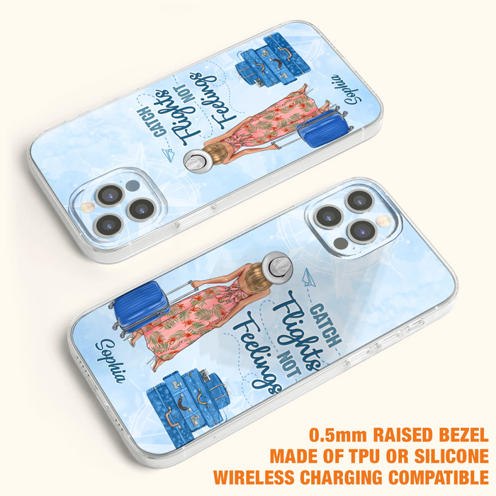 Custom Personalized Traveling Girl Phone Case - Gift Idea For Traveling Lovers - Catch Flights Not Feelings - Cases For iPhone/Samsung