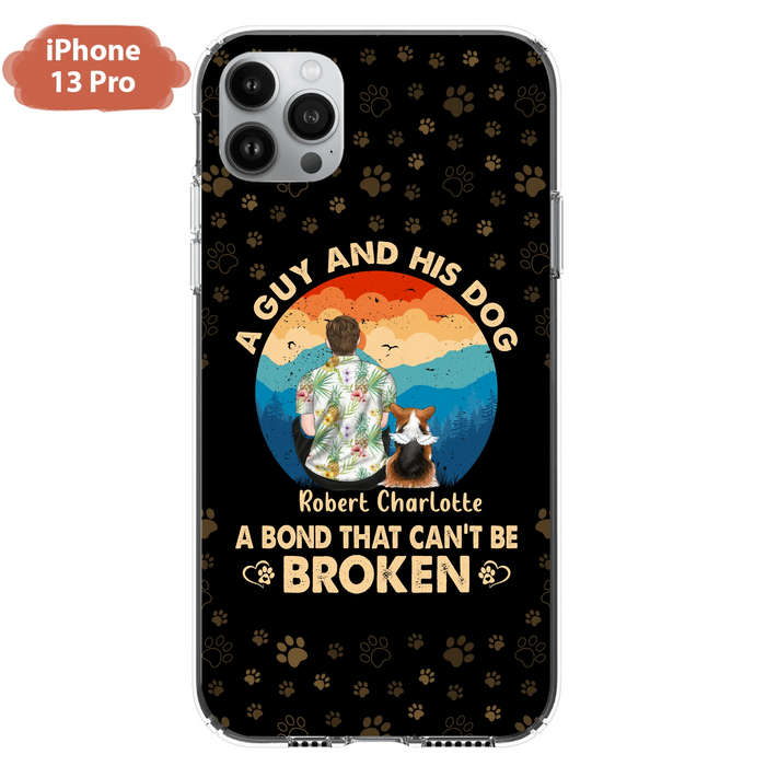 Custom Personalized Dog Dad Phone Case - Father's Day Gift Idea for Dad/Dog Lovers - Upto 4 Dogs - A Guy And His Dog A Bond That Can't Be Broken - Cases For iPhone/Samsung