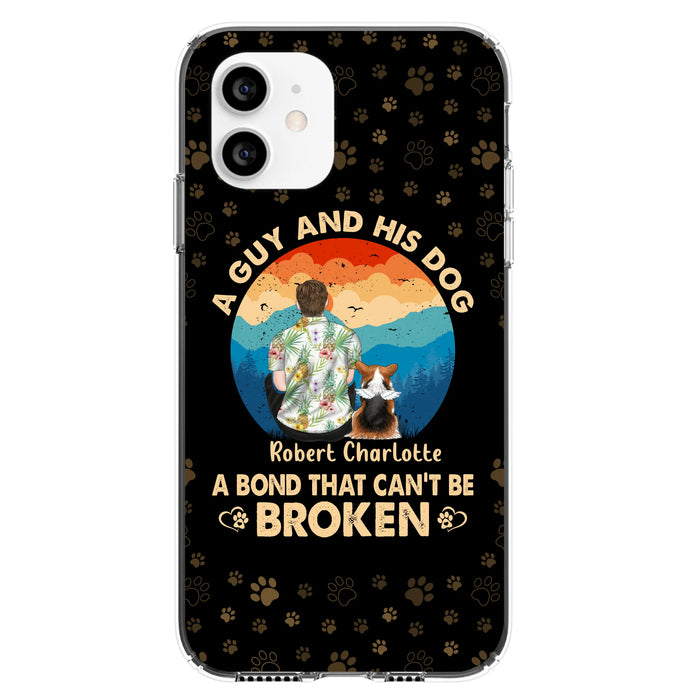 Custom Personalized Dog Dad Phone Case - Father's Day Gift Idea for Dad/Dog Lovers - Upto 4 Dogs - A Guy And His Dog A Bond That Can't Be Broken - Cases For iPhone/Samsung