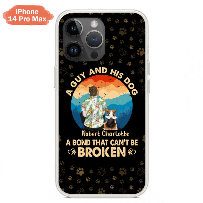 Custom Personalized Dog Dad Phone Case - Father's Day Gift Idea for Dad/Dog Lovers - Upto 4 Dogs - A Guy And His Dog A Bond That Can't Be Broken - Cases For iPhone/Samsung