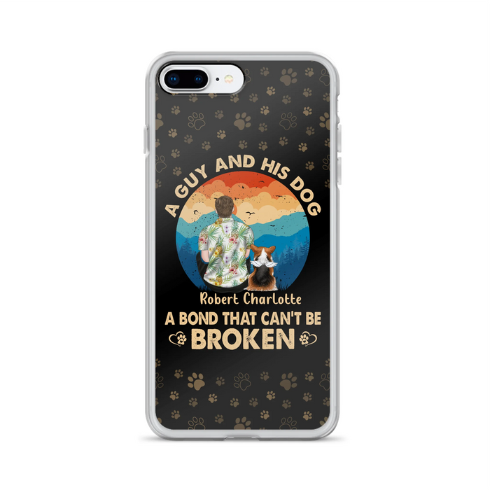 Custom Personalized Dog Dad Phone Case - Father's Day Gift Idea for Dad/Dog Lovers - Upto 4 Dogs - A Guy And His Dog A Bond That Can't Be Broken - Cases For iPhone/Samsung