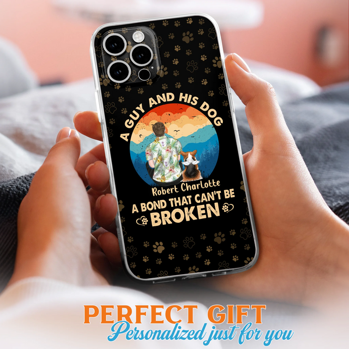 Custom Personalized Dog Dad Phone Case - Father's Day Gift Idea for Dad/Dog Lovers - Upto 4 Dogs - A Guy And His Dog A Bond That Can't Be Broken - Cases For iPhone/Samsung