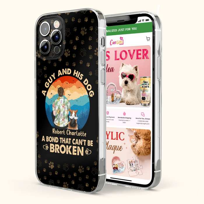 Custom Personalized Dog Dad Phone Case - Father's Day Gift Idea for Dad/Dog Lovers - Upto 4 Dogs - A Guy And His Dog A Bond That Can't Be Broken - Cases For iPhone/Samsung