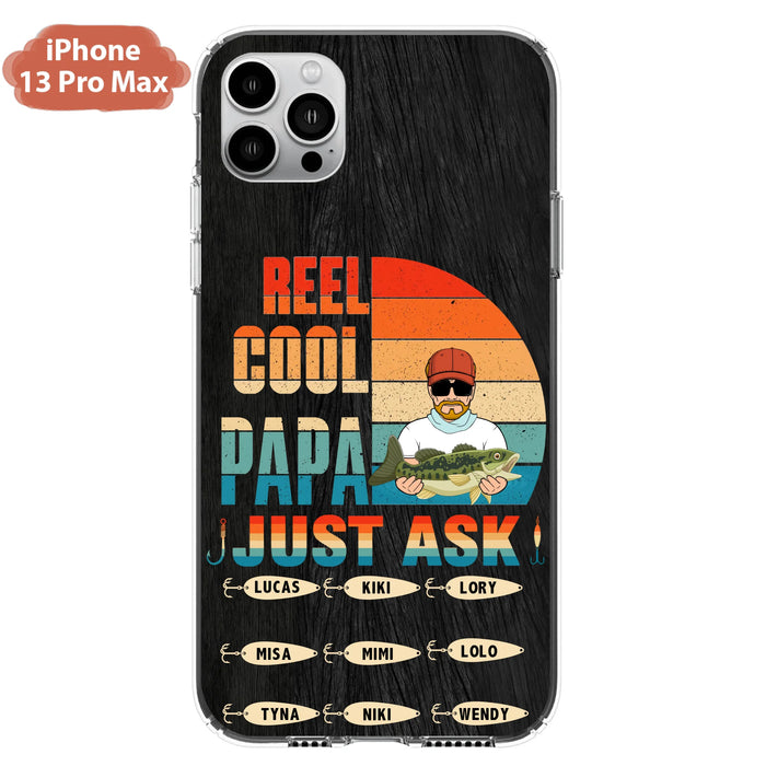 Custom Personalized Reel Cool Dad Phone Case - Gift Idea For Father's Day/Grandpa/Fishing Lovers - Upto 9 Kids - Reel Cool Papa Just Ask - Cases For iPhone/Samsung
