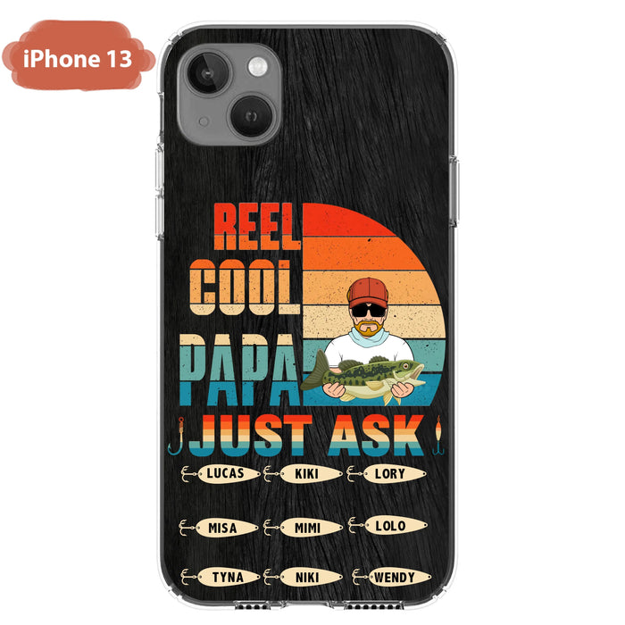 Custom Personalized Reel Cool Dad Phone Case - Gift Idea For Father's Day/Grandpa/Fishing Lovers - Upto 9 Kids - Reel Cool Papa Just Ask - Cases For iPhone/Samsung
